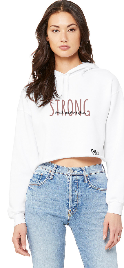 Strong and Beautiful - White Cropped Hoodie
