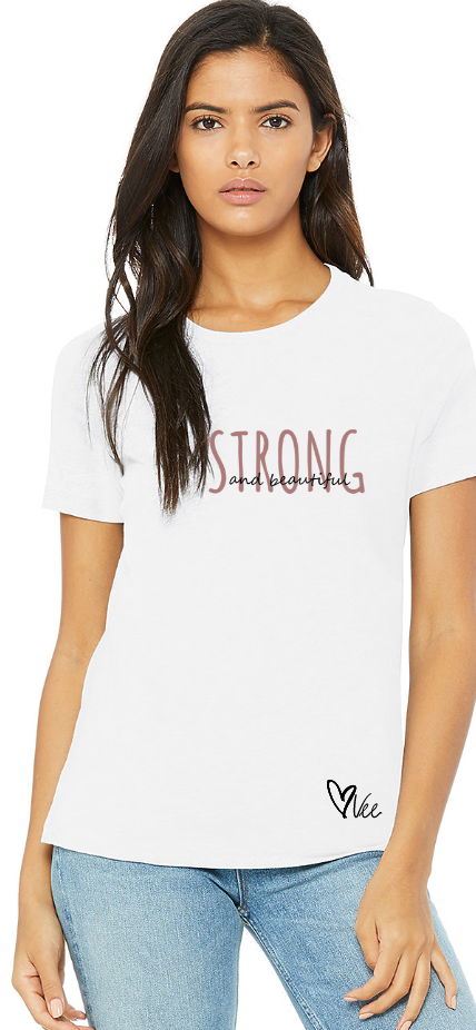 Strong and Beautiful - White Tee