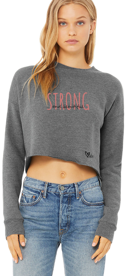 Strong and Beautiful - Cropped Fleece