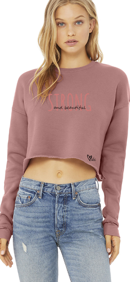 Strong and Beautiful - Cropped Fleece